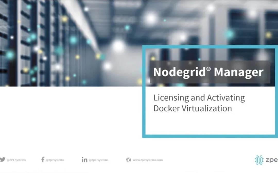 Nodegrid Manager – Licensing and Activating Docker Virtualization