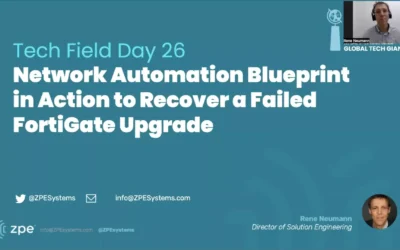 Demonstration: Using ZPE’s Network Automation Blueprint to Recover a Failed FortiGate Upgrade