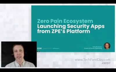 ZPE Demo: Zero Pain Ecosystem – Launching Security Apps from ZPE’s Cybersecurity Platform