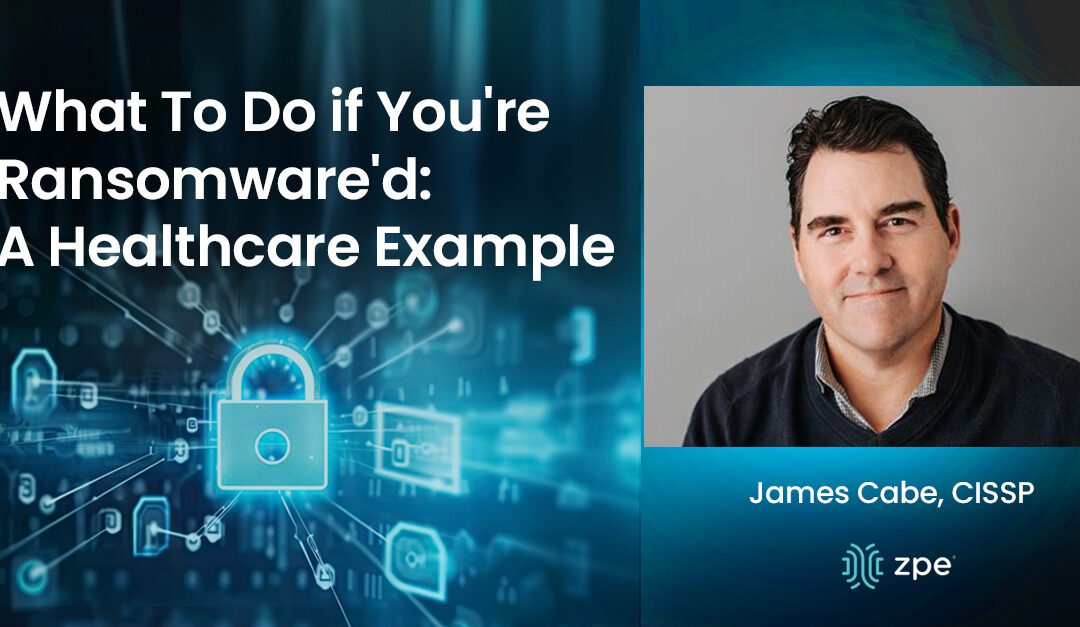 What to do if You’re Ransomware’d: A Healthcare Example