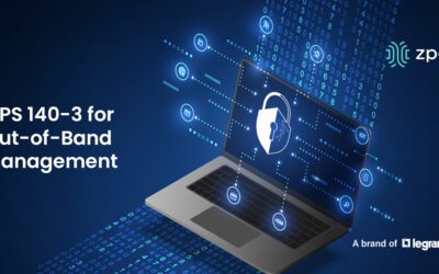 7 Security Benefits of Implementing FIPS 140-3 for Out-of-Band Management