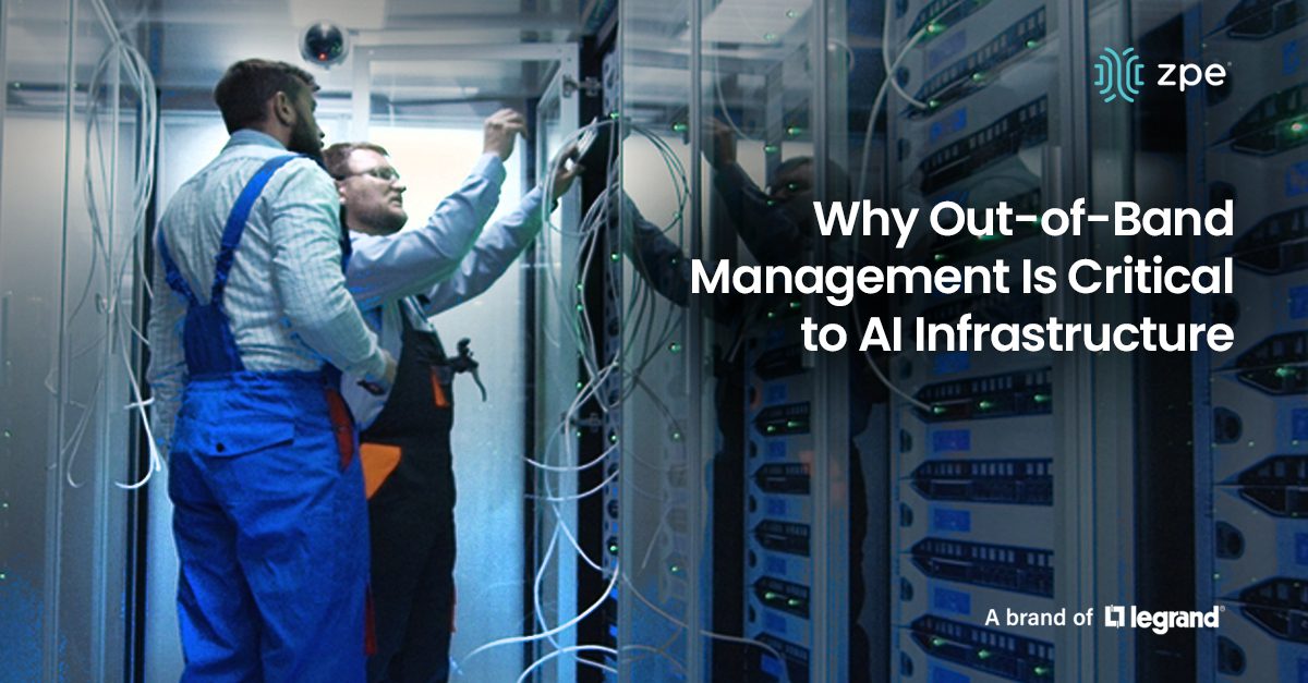 Why out-of-band management is critical to AI infrastructure