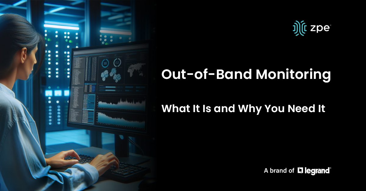 Out-of-band monitoring what it is and why you need it