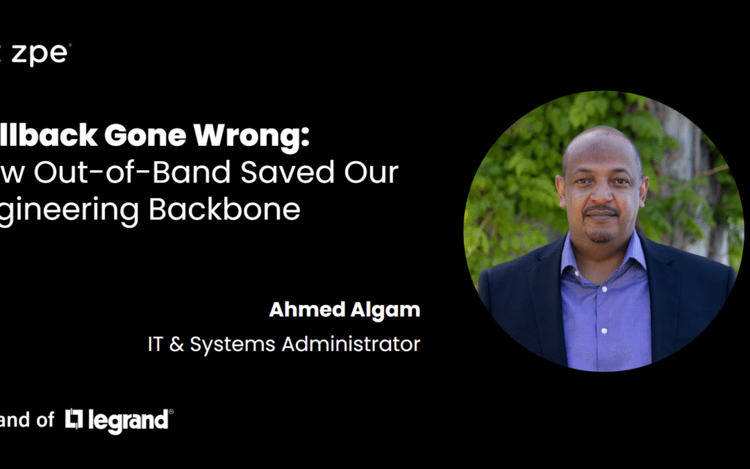 Rollback Gone Wrong: How Out-of-Band Management Saved Our Engineering Backbone