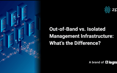 Out-of-Band vs. Isolated Management Infrastructure: What’s the Difference?