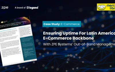 Mercado Libre & ZPE: Ensuring Uptime for Latin America’s E-Commerce Backbone